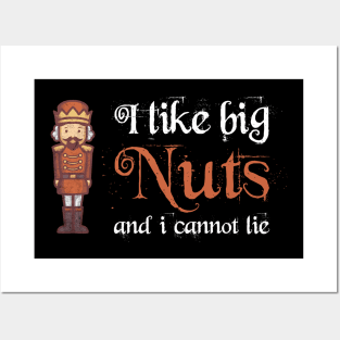 Nutcracker christmas I like big nuts and i cannot Posters and Art